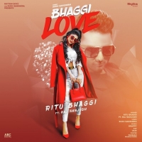 Bhaggi-Love-Ft-Raj-Ranjodh Ritu Bhaggi mp3 song lyrics